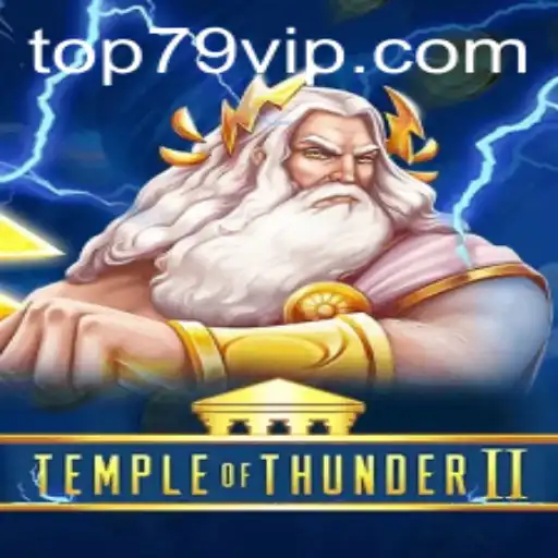 Descubra o Fascinante Mundo de TempleofThunderII com 79VIP.COM